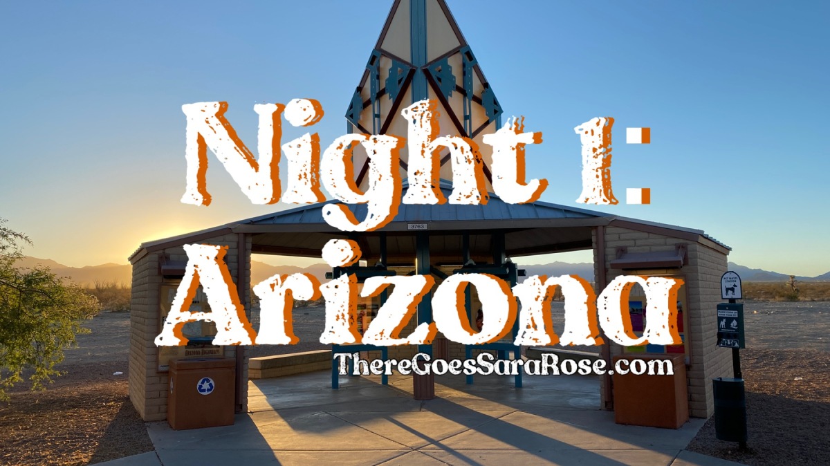 Night 1: Arizona (Photo Credit: Sara Rose 2021)